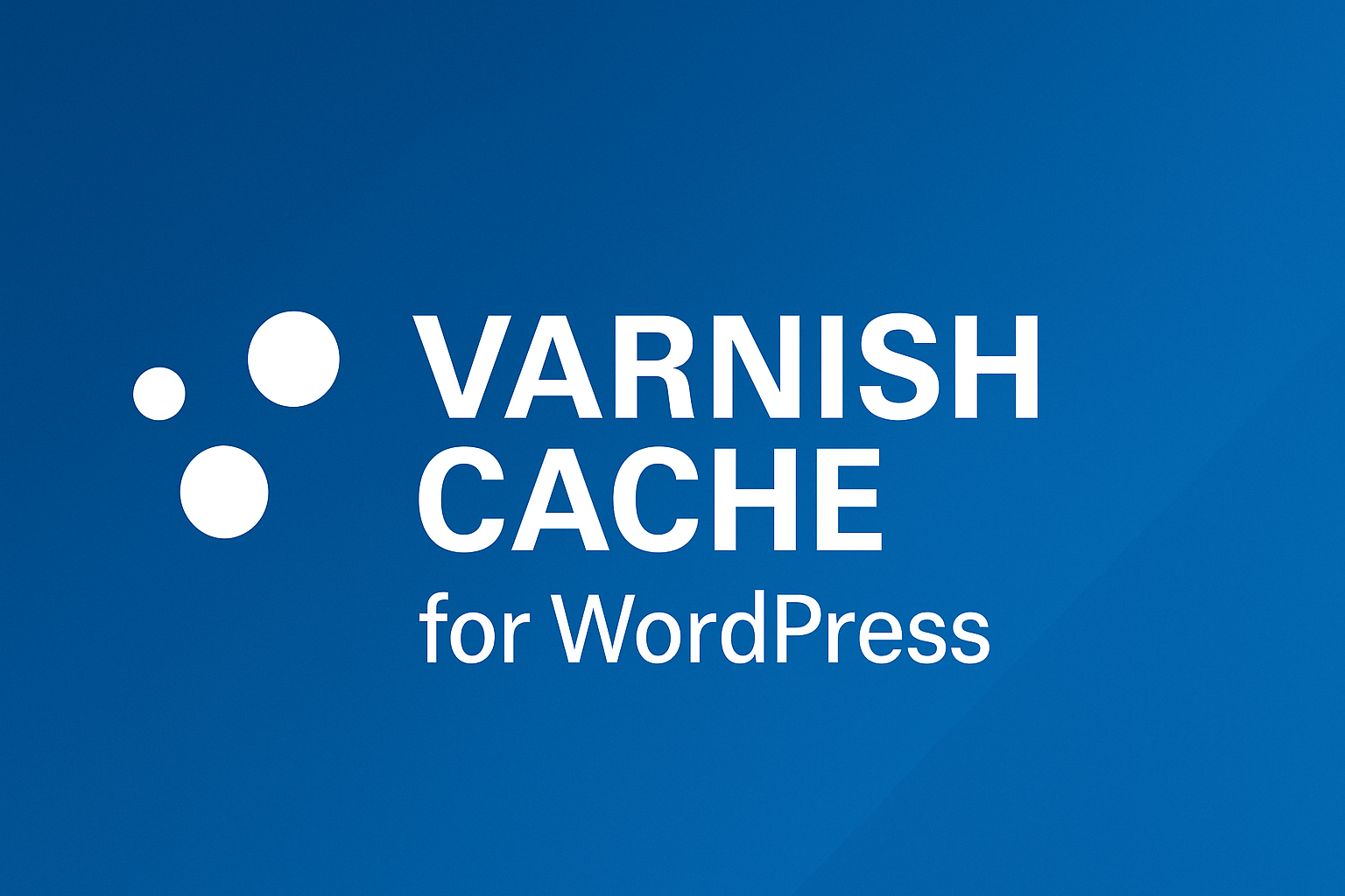 Complete Guide: Setting Up Varnish Cache for WordPress with NGINX